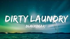 1 Hour | Blackbear - Dirty Laundry (Lyrics) | Lyrical Harmony
