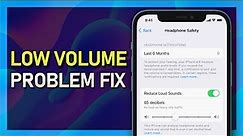 How To Fix Low Volume on iPhone (2024)