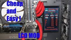LCD CASE MOD! THE CHEAP & EASY WAY! (15 min install)