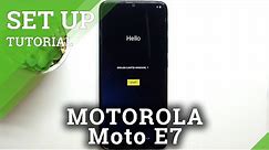How to Set Up MOTOROLA Moto E7 – First Activation