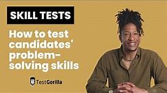 Use our Problem Solving test to evaluate candidate skills