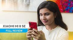 Xiaomi MI 8 SE Full Review: Camera test, gaming review, and more