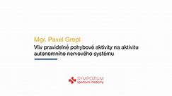 Mgr. Pavel Grepl: Vliv pravidelné pohybové aktivity na aktivitu autonomního nervového systému