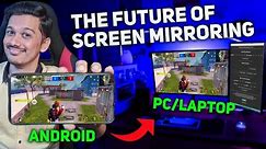 New Android to PC Screen Mirroring Software with Amazing Features [FREE]