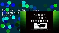 Review  % @#  I Can t Remember: A Password Tracker