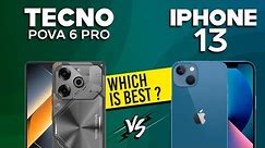 Tecno Pova 6 Pro VS iPhone 13 - Full Comparison ⚡Which one is Best
