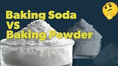 The Difference Between Baking Soda and Baking Powder | Explained