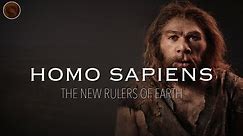 Homo Sapiens: The New Rulers of Earth | Prehistoric Humans Documentary