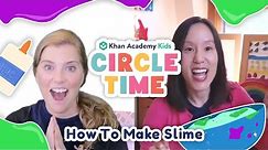 How To Make Slime | Storytime for Kids | Circle Time with Khan Academy Kids