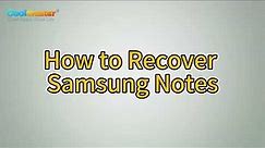 How to Recover Samsung Notes Easily? [Step-by-Step Guide]