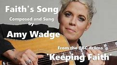 AMY WADGE - FAITH'S SONG from the BBC drama KEEPING FAITH with lyrics. HQ
