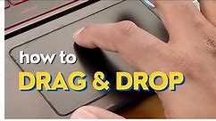 How to Drag and Drop Files with a Touchpad in Windows