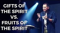 What's the Difference Between Gifts of the Spirit and Fruit of the Spirit?