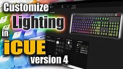 A Beginners Guide: iCUE Version 4 Lighting Tutorial (2021)