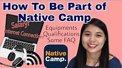 HOW TO BE PART OF NATIVE CAMP / APPLICATION PROCESS, REQUIREMENTS AND QUALIFICATIONS