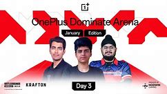 [HINDI] OnePlus Dominate Arena: January Edition 🏆 Day 3