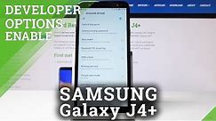 How to Activate Developer Options in SAMSUNG Galaxy J4+ - Access USB Debugging