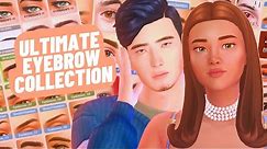 My Ultimate Sims 4 Eyebrow Collection + LINKS 💖 | The Sims 4 | CC HAUL