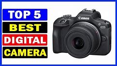 Top 5 Best Digital Camera Of 2024