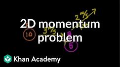 2-dimensional momentum problem | Impacts and linear momentum | Physics | Khan Academy