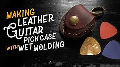 Making Guitar Pick Leather Case With Wet Molding