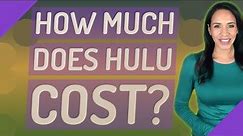 How much does Hulu cost?