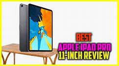 ✅ Best Apple iPad Pro 11-inch Review