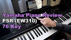 Yamaha PSR-EW310 76-key Portable Keyboard Review (Piano Review)