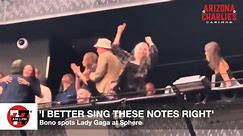 'I better sing these notes right' Bono spots Lady Gaga at Sphere