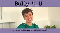 Bully 4 U (KS3-5)