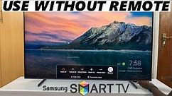 How To Use Samsung Smart TV Without Remote