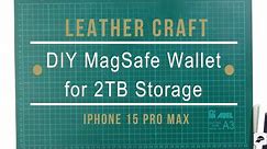 Leather Craft DIY MagSafe Wallet for 2TB Storages for iPhone 15 Pro Max