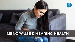 Hearing Changes During Menopause What You Need to Know