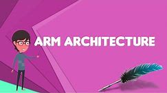 What is ARM architecture?, Explain ARM architecture, Define ARM architecture
