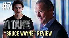 TITANS Season 2 Episode 7 Spoiler Review - "Bruce Wayne"