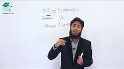 Lecture # 2 | Difference Between Micro and Macro Economics | XI & BCOM 1