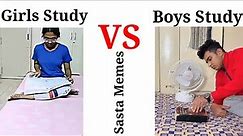 Girls study vs Boys study 🤣🤣🤣 # funny memes # sasta Memes