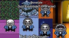 Bonetale 1.6 Dust!Evolution (Ruins Dust sans - Hyper Dust Sans) Showcase + full playthrough