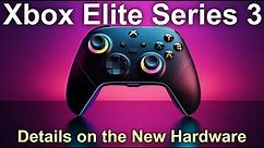 Xbox Elite Series 3 Details