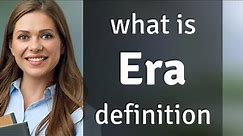 Era — what is ERA definition