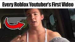 Every ROBLOX YOUTUBER'S FIRST Video!