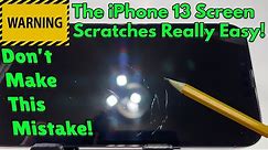 iPhone 13 Pro Max Screen Scratched Easily - You Need To Know About This!