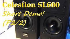 P2/2. Short Demonstration of Celestion SL600 Speakers.