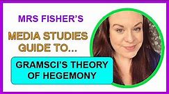 Media Studies - Gramsci’s Theory Of Hegemony