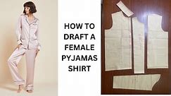 HOW TO DRAFT A FEMALE PYJAMAS SHIRT | PYJAMAS SET PART 1 OF 3