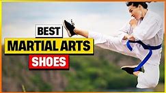 Best Martial Arts Shoes 2024 with Top 6 Picks [Watch Before You Buy]