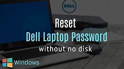 How to Reset Dell Laptop Password Without Disk