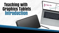 Introduction to Teaching with Graphics Tablets (Video 1)