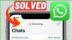 How to Solve WhatsApp Connecting Problem iPhone!