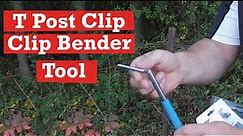 Another way to put on T Post Clips to Fence Posts: The Clip Bender Tool demonstration